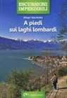 Diego Vaschetto - A piedi sui laghi lombardi