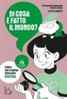 Pierdomenico Baccalario, Federico Taddia, Claudia Razzoli - Di cosa è fatto il mondo? Le 15 domande