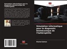Khaled Zahran - Simulation informatique pour le diagnostic biomécanique de l'haltérophilie