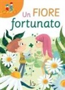 Annalisa Strada, Chiara Nocentini - Un fiore fortunato