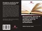 William Kayondo Twaha - Récompenses, sécurité de l'emploi et rotation du personnel dans les organisations parapubliques