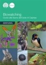 Gianfranco Barsotti, Francesco Mezzatesta - Biowatching. Guida alla fauna dell'Isola di Capraia