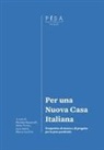 Michela Bassanelli, Imma Forino, Luca Lanini, Marco Lucchini - Per una nuova casa italiana. Prospettive di ricerca e di progetto per la post-pandemia