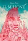 Marco Polo, Vincenzo Del Vecchio, Martín Evelson - Il milione