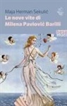 Maja Herman Sekuli¿ - Le nove vite di Milena Pavlovi¿ Barilli