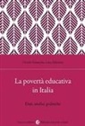 Orazio Giancola, Luca Salmieri - La povertà educativa in Italia. Dati, analisi, politiche