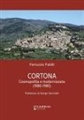 Ferruccio Fabilli - Cortona. Cosmopolita e modernizzata (1980-1985)