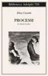 Elias Canetti, Peter Lüdemann, Kristian Wachinger - Processi. Su Franz Kafka