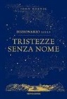 John Koenig - Dizionario delle tristezze senza nome