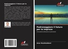 Amar Boukheddami - Padroneggiare il futuro per le imprese