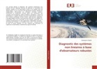 Abdelghani Djeddi - Diagnostic des systèmes non linéaires à base d'observateurs robustes
