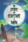 Danilo Fresta, Elisa Mazzoli - 50 storie per scacciare la paura