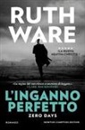 Ruth Ware - L' inganno perfetto. Zero days
