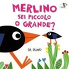 Eva Rasano - Merlino sei piccolo o grande?