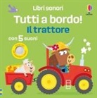 Sam Taplin, Edward Miller - Il trattore. Libri sonori. Tutti a bordo!