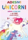 Michela Gaburro, Giulia Pianigiani - Unicorni. Adesivi. Colora e crea con + di 300 sticker numerati