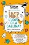 Garycom - È nato prima l'uovo o la gallina? Metti alla prova la tua cultura: più di 500 domande e risposte con 10 livelli di difficoltà