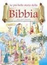 Marta Buga - Le più belle storie della Bibbia. Antico e Nuovo Testamento