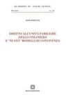 Luisa Pascucci - Diritto all'unità familiare dello straniero e «nuovi» modelli di convivenza