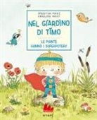 Sébastien Perez, Annelore Parot - Nel giardino di Timo. Le piante hanno i superpoteri!