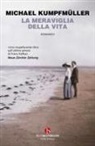 Michael Kumpfmüller - La meraviglia della vita