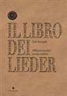 Erik Battaglia, Valentina Valente - Il libro dei Lieder. Millecentoundici poesie tradotte