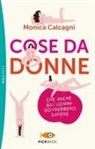 Monica Calcagni - Cose da donne che anche gli uomini dovrebbero sapere