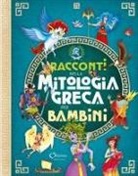 José Moran, Javier Inaraja - Racconti della mitologia greca per bambini. Libri per imparare