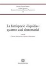 Chiara Angiolini, Daniela Santarpia - La fattispecie «liquida»: quattro casi sintomatici