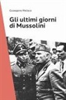 Giuseppina Mellace - Gli ultimi giorni di Mussolini