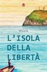 Milvia - L' isola della libertà