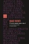 Felice Cimatti, Angela Maiello - Quasi viventi. Il mondo digitale dalla A alla Z