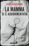 Romy Hausmann - La mamma si è addormentata