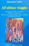 Alexandre Laiter, Antonio Seracini - All'ultimo viaggio