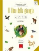 Carlo Scataglini, Elenia Beretta - Il libro della giungla. Ediz. CAA
