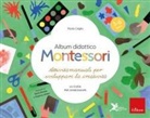 Paola Ceglia - Album didattico Montessori. Attività manuali per sviluppare la creatività. La guida per l'insegnante. 3-6 anni