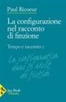 Paul Ricoeur - La configurazione nel racconto di finzione
