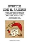 Giovanna Torre - Scritte con il sangue. Leggi e stragi di mafia: La Torre, Dalla Chiesa, Falcone, Borsellino