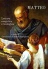Costantino D'Aulisio Garigliota - Matteo. Lettura esegetica e teologica