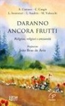 Caterina Cangià, Azia Ciairano, L. Invernizzi, Luciano Sandrin, Marco Trabucchi - Daranno ancora frutti. Religiose, religiosi e anzianità