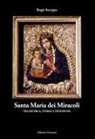 Biagio Roscigno - Santa Maria dei Miracoli tra ricerca, storia e devozione