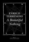 Enrico Terrinoni - A beautiful nothing