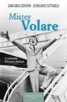 Giancarlo Governi, Leoncarlo Settimelli - Mister volare