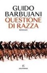 Guido Barbujani - Questione di razza