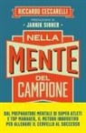 Riccardo Ceccarelli - Nella mente del campione. Le quattro fasi della scalata verso la self-confidence e il successo