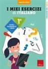 Anna Rita Vizzari - I miei esercizi di italiano. Scuola secondaria di primo grado. Classe 1ª