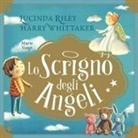 Lucinda Riley, Harry Whittaker, Marie Voigt - Lo scrigno degli angeli