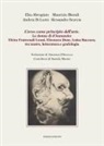 Elsa Abrugiato, Maurizio Biondi, Andrea Di Luzio, Alessandra Scorcia - L' eros come principio dell'arte. Le donne di D'annunzio: Elvira Fraternali Leoni, Eloenora Duse, Luisa Baccara tra teatro, letteratura e grafologia