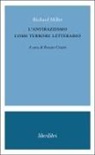 Richard Millet - L' antirazzismo come terrore letterario