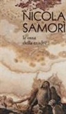 Andrea Bruciati - Nicola Samorì. Le ossa della madre